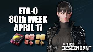 ETA-0 Season 3 Episode 3 80th Week  April 17 | The First Descendant
