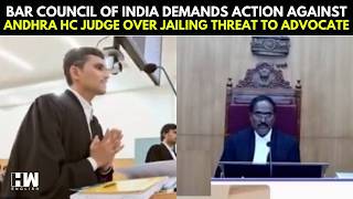 Bar Council Of India Demands Action Against Andhra HC Judge For Threatening To Send Advocate To Jail