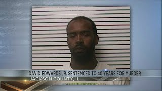David Edwards Jr. sentenced to 40 years for murder