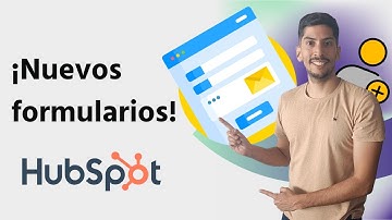 ¡Nuevos formularios de HubSpot! Aprende cómo funcionan y cómo configurarlos