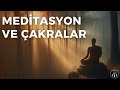 Meditasyon akralar ve astral seyahat   enerjinizi yeniden kefedin