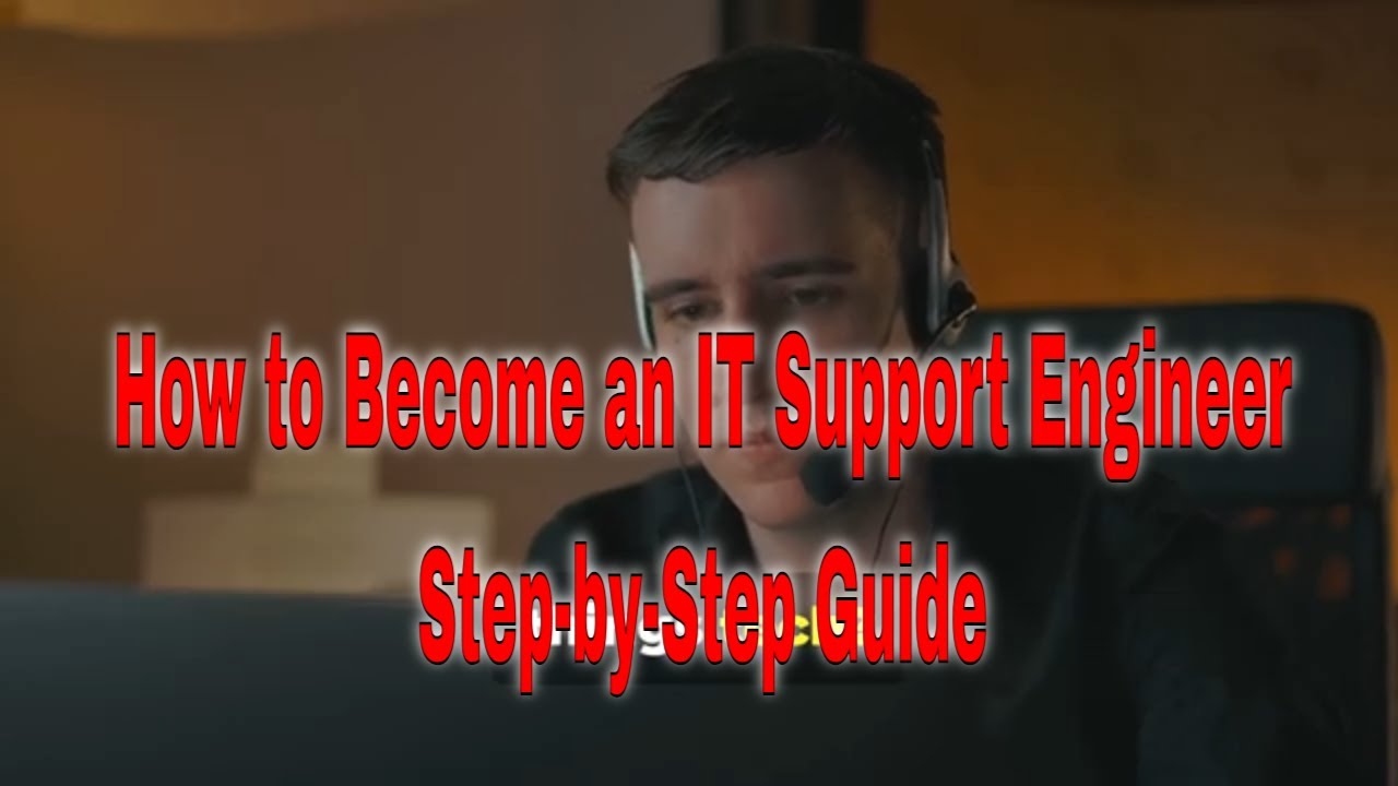 How to Become an IT Support Engineer: Step-by-Step Guide - YouTube