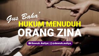 Story WA Gus Baha' - HUKUM MENUDUH ORANG ZINA