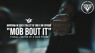Montana Of 300 X Talley Of 300 X No Fatigue - Mob Bout It