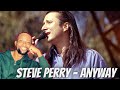FIRST TIME LISTENING TO STEVE PERRY - ANYWAY [FIRST TIME REACTION]