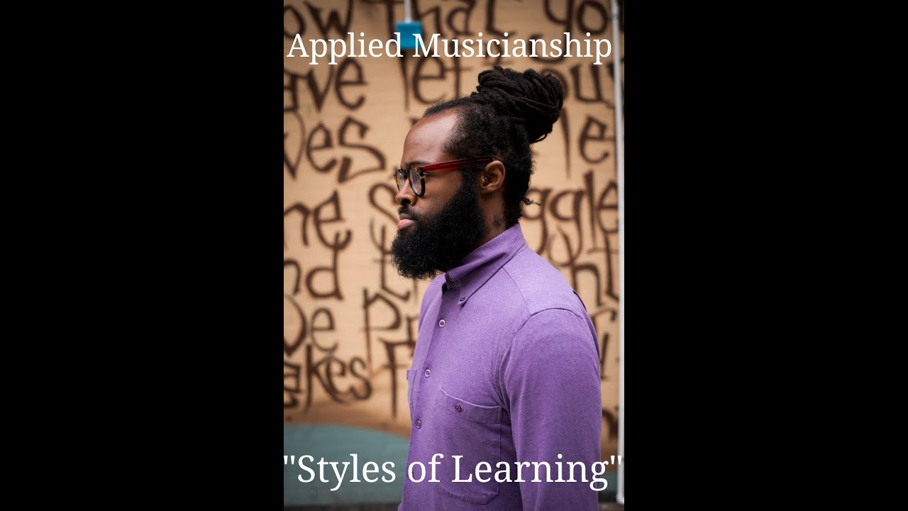 Applied Musicianship "Styles of Learning"