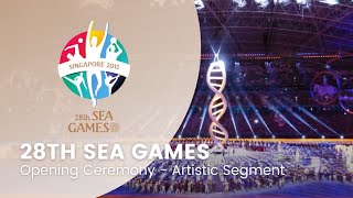 [HD] Opening Ceremony - Artistic Segment | 28th SEA Games Singapore 2015