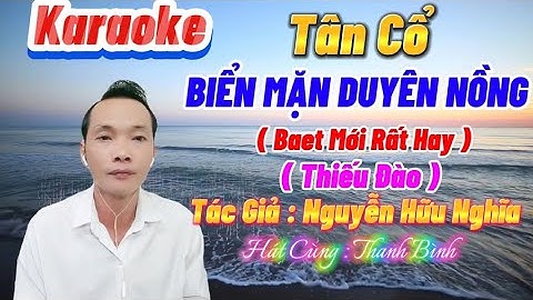 Karaoke 🎸 Tân Cổ 🌟 BIỂN MẶN DUYÊN NỒNG 🖌️ T/g : Nguyễn Hữu Nghĩa 🎤🎤 Thiếu Đào 🎤 Hát Cùng Thanh Bình