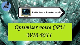 [Tuto informatique #Vidéo N°465] Optimiser votre CPU-W10-W11-Voix-Off-fr screenshot 1