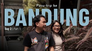 Download Lagu tetiba - [VLOG] #PasuTrip Bandung | DAY 2 - Part 1 MP3