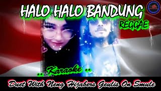 Halo Halo Bandung Versi Reggae ( Karaoke ).. Duet With Neng Hijabers Geulis On Smule