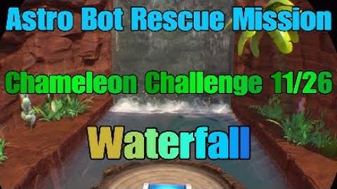 Astro Bot - 11/26 Chameleon Challenge - Waterfall