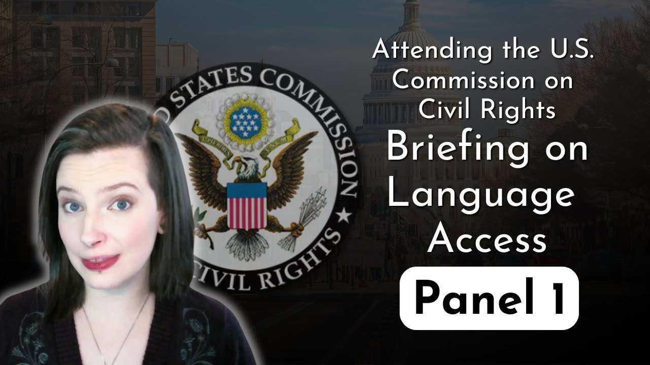 [PANEL 1] Attending the US Commission on Civil Rights Briefing on Language Access