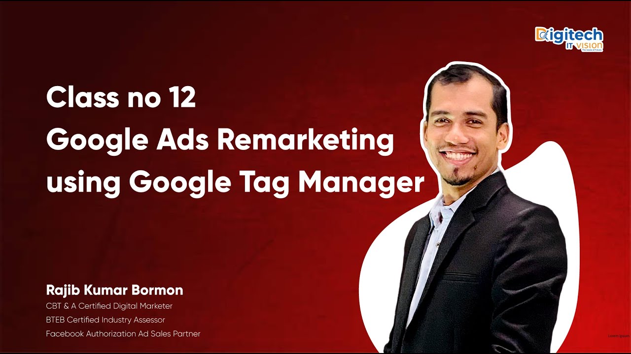 Class no 12 l Google Ads Remarketing Setup with Google Tag Manager l ...