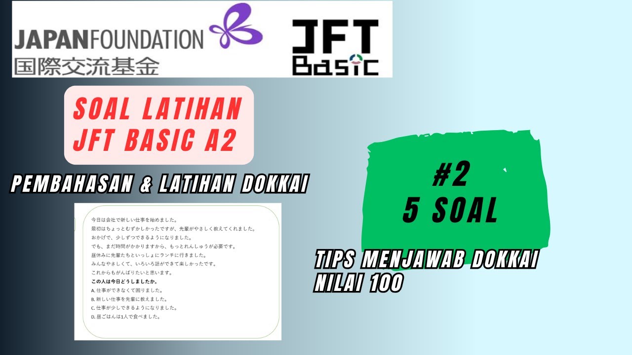 Pembahasan dan latihan dokkai JFT part 2, di jamin