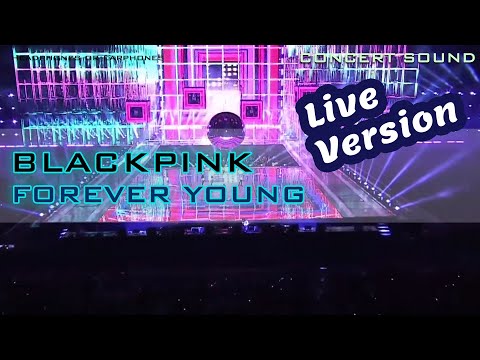 🔈CONCERT SOUND BLACKPINK - Forever Young (Live Enhanced ver)