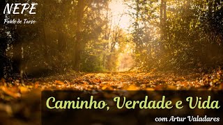 Caminho, Verdade e Vida #34 - Comer e beber