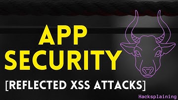 Practical Web Application Security - Part 12 - Reflected XSS Attacks [Hacksplaining]
