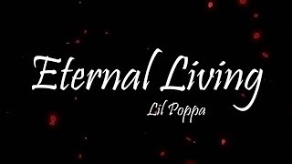 Lil Poppa - Eternal Living Ft. Polo G (Lyrics)