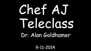 Chef AJ Teleclass with Dr. Alan Goldhamer