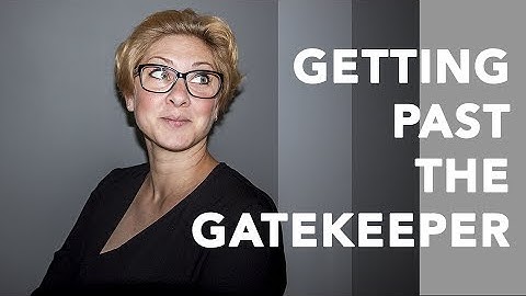 Getting Past The Gatekeeper