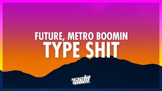 Future, Metro Boomin, Travis Scott, Playboi Carti - Type Shit (Lyrics) | 432Hz