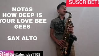 Video thumbnail of "NOTAS How deep is your love Bee Gees-tutoriales sax alto|NOVA I SAX"