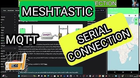 MESHTASTIC SERIAL CONNECTION & MQTT