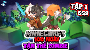 100 Ngày Sinh Tồn Tận Thế Zombie SS2 tập 1: Khởi Đầu Của Sự Kết Thúc | Siro Official