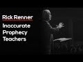 Inaccurate Prophecy Teachers — Rick Renner