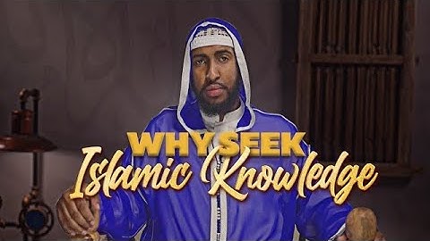 Why Should You Seek Islamic Knowledge | Ustadh Abdulrahman Hassan