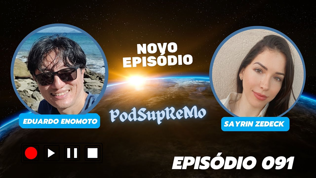 Capa do episódio 091 do PodSupReMo com Sayrin zedeck
