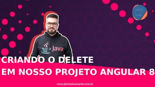 Criando o DELETE em nosso projeto Angular 8 Formacao Java Web FullStack e Spring Boot REST API