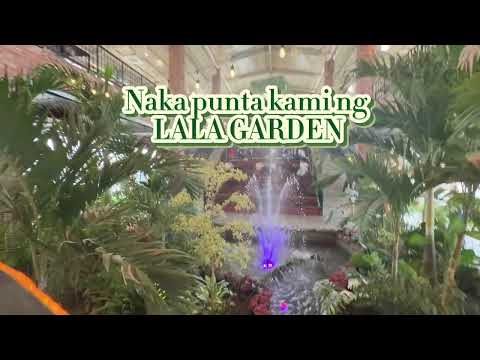 Naka pasyal sa LALA GARDEN