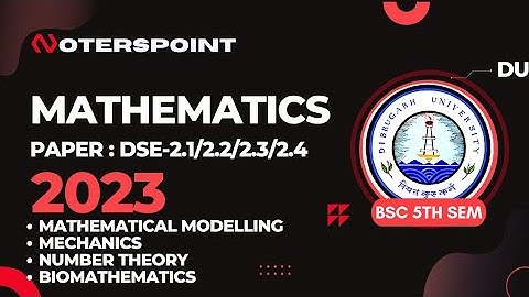 BSC 5th Sem Maths DSE2 Question Paper 2023 Dibrugarh University | BSC 5th Sem Mathematical Modelling