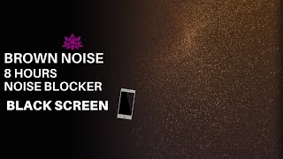 🟤BROWN NOISE 8 HOURS Noise Blocker for Sleep, Study, Insomnia, Tinnitus | BLACK SCREEN 💻|