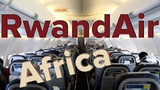 Adventures in Rwanda with RwandAir