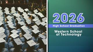 Western School of Technology Graduation 2026