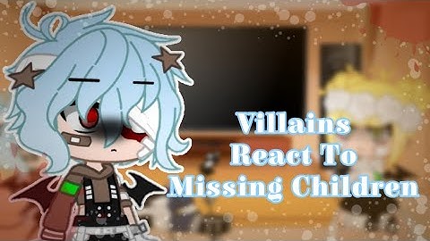 Villains React To Missing Children || ❤️‍🩹🎤FNAF🎤❤️‍🩹 || MHA/BNHA || •MHA/FNAF•