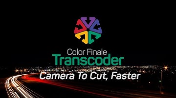Color Finale Transcoder - Import raw media directly into Final Cut Pro