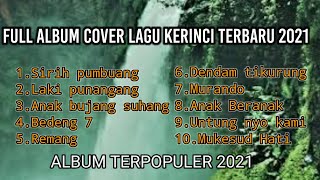 FULL ALBUM LAGU KERINCI TERBARU 2021 II COVER
