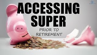 Details Accessing Super before retirement Guide