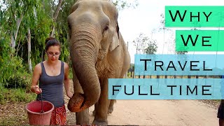 Deciding To Travel FullTime  Why We Did It