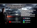 Gqom #Friday Mix (Woza Weekend) by King Masbi 30 April 2021