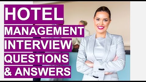 HOTEL MANAGEMENT Interview Questions & Answers! (Become a Hotel Manager!)