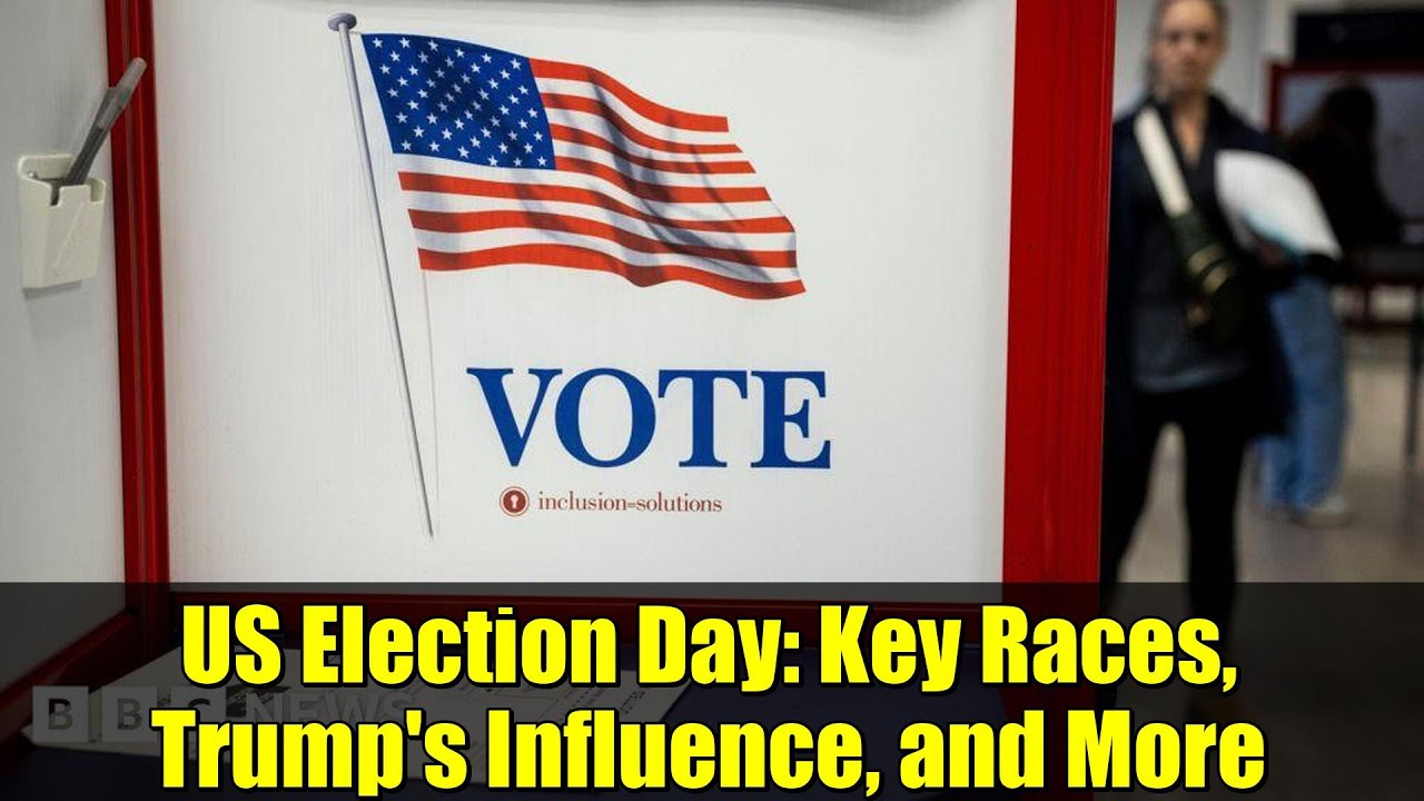 US Election Day: Key Races, Trump's Influence, and More