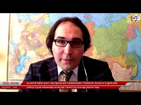Suriye'deki son gelişmeler üzerinden Türkiye - Rusya ilişkileri Konuk: Kerim Has
