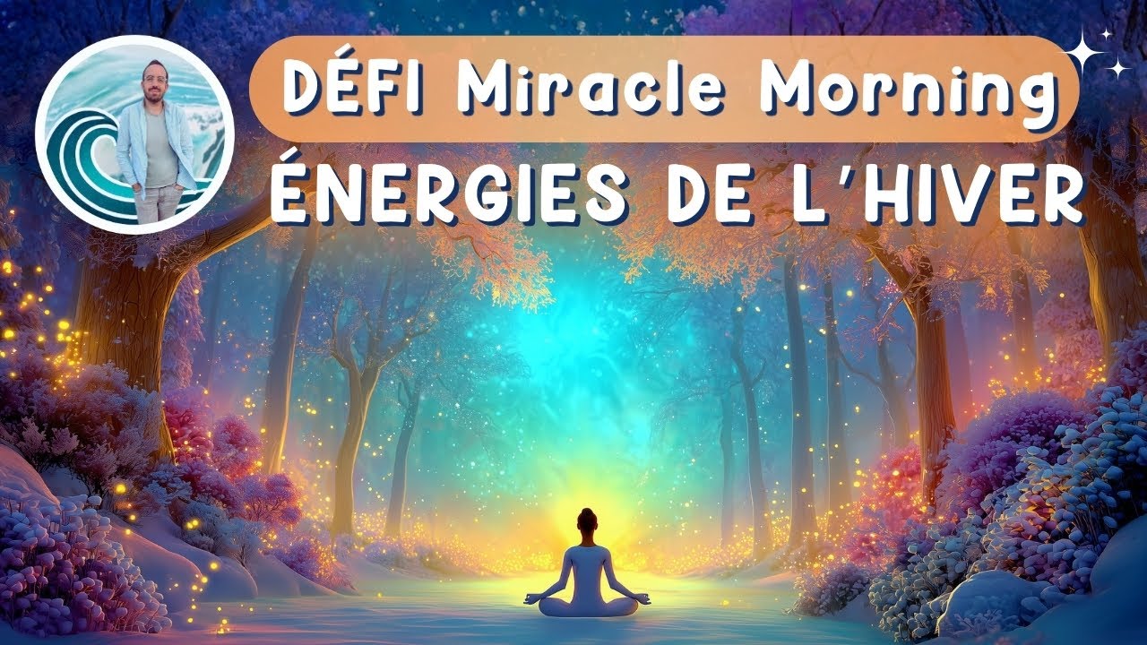 Méditation Miracle Morning❄️ Énergie d’Hiver : Reviens à l’Essentiel
