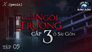 X-Special 5: “CÁI HUÔNG” ÁM ẢNH TRƯỜNG THPT Ở QUẬN BÌNH THẠNH || ĐÊM ĐEN BUÔNG XUỐNG