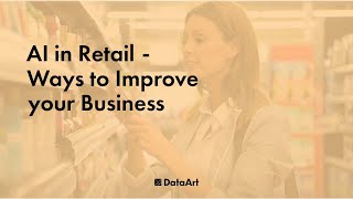 AI in Retail — Ways to Improve your Business